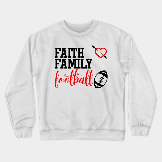 Faith Family Football Crewneck Sweatshirt by gdimido